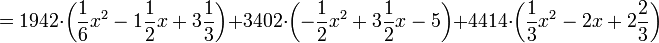 =1942\cdot\left(\frac{1}{6}x^2-1\frac{1}{2}x+3\frac{1}{3}\right)+3402\cdot\left(-\frac{1}{2}x^2+3\frac{1}{2}x-5\right)+4414\cdot\left(\frac{1}{3}x^2-2x+2\frac{2}{3}\right)\,\!